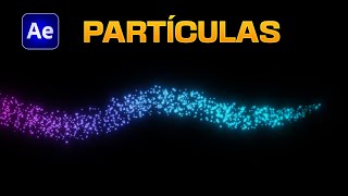 🎇 Guía de PARTÍCULAS Completa en After Effects  No plugins [upl. by Gefen]