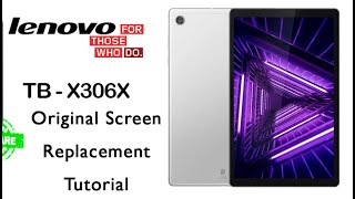 Tablet LENOVO Tab M10 TBX306X Original Screen Replacement  jatorrizko pantaila ordezkatzea [upl. by Stead592]