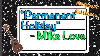 How to Play quotPermanent Holidayquot by Mike Love  Ukulele Tutorial  Teach Me Tuesdays [upl. by Zenda]