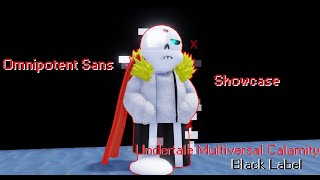 Omnipotent Sans Showcase  Undertale Multiversal Calamity  Black Label [upl. by Cordie]