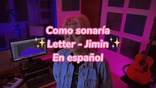 Letter  Jimin Version en Español✨ [upl. by Keenan]