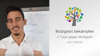 Müdigkeit bekämpfen 3 Tipps gegen Müdigkeit [upl. by Mervin]