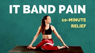 Yoga for IT Band – 10 min Stretches for Iliotibial Band Syndrome [upl. by Nedla697]