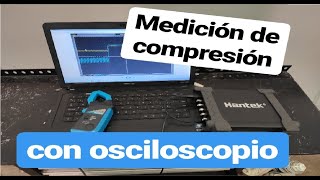 INTERESANTE Cómo medir compresión relativa con el osciloscopio de un motor diésel [upl. by Diarmuid185]