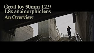 Great Joy 50mm T29 1 8x anamorphic lens for full frame an overview [upl. by Maletta]