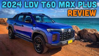 NEW LDV T60 Max Plus  T60 Owner Review Australia  Now its worth it [upl. by Naihs]