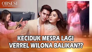 AKHIRNYA VERREL DAN WILONA BUKA SUARA SOAL FOTO DAN VIDEO MESRA MEREKA DI CLUB MALAM  OBSESI [upl. by Jegger]