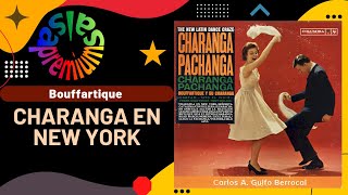 🔥CHARANGA EN NEW YORK por BOUFFARTIQUE Y SU CHARANGA  Salsa Premium [upl. by Assenad]