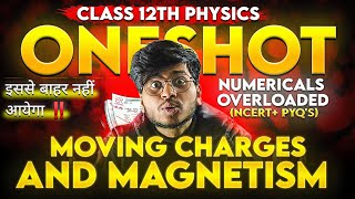 Moving Charges And Magnetism One Shot Chapter 4 class 12th physics  Magnetic Effect of Current [upl. by Nosdivad]