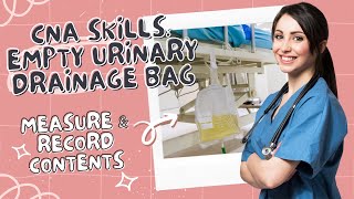 Empty Urinary Drainage Bag CNA Skill Prometric [upl. by Nilok240]