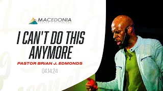 I Cant Do This Anymore by Pastor Brian J Edmonds Is Now Available mcop deeper faith [upl. by Ahsha]