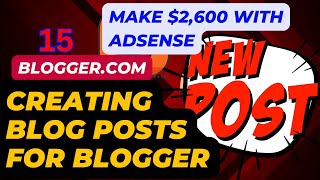 Creating and Adding Blog Posts on Blogger A Complete Guide [upl. by Brandenburg]