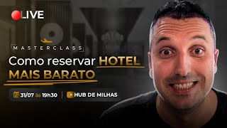 Master Class Como reservar hotel mais Barato [upl. by Earlene691]