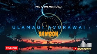 Ulamagi Avurawai  Samboh 2023 [upl. by Liane83]