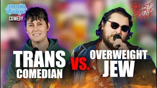 Trans Comedian Vs Overweight Jew  Roast Battle Comedy [upl. by Nylzaj]