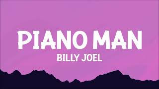 Billy Joel  Piano Man Lyrics [upl. by Xylina]