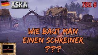 Wie baut man einen Schreiner  ASKA  gameplay  deutsch  6 [upl. by Dachi]