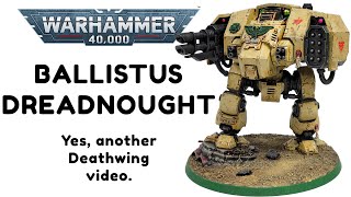 Paint and Weather A Warhammer 40K Deathwing Ballistus Dreadnought [upl. by Wendall807]