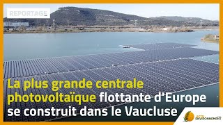 La plus grande centrale photovoltaïque flottante dEurope se construit dans le Vaucluse [upl. by Ferri522]