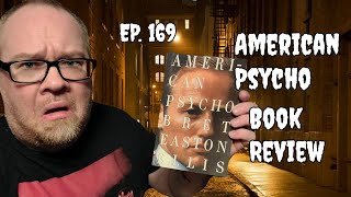 Book Review for quotAmerican Psychoquot by Bret Easton Ellis [upl. by Estrin]