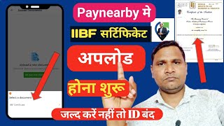 AEPS Big UpdatePaynearby मे आ गया IIBF Certificate Upload करने का फीचर जल्द करें यह काम नहीं ID [upl. by Sloan]