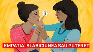 EMPATIA SLABICIUNE SAU PUTERE  EDUCATIE EMOTIONALA [upl. by Nossaj314]