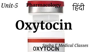 Oxytocin Drugs Pharmacology  Hindi [upl. by Lief620]