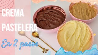 CREMA PASTELERA RIQUISIMA Fácil y Cremosa 1 receta 3 sabores Sólo 2 pasos 🍦 [upl. by Carleton]