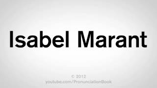 How to Pronounce Isabel Marant [upl. by Adekan]