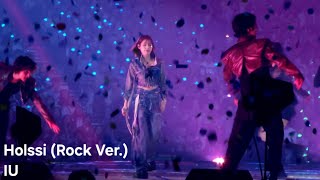 4K 아이유 IU Holssi Rock Ver FANCAM  IU HER WORLD TOUR CONCERT IN SEOUL 240310 [upl. by Japheth162]