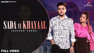 SADA VI KHAYAAL  Official Video   Jasleen Verma  New Punjabi Song 2024  newrelease [upl. by Connors]