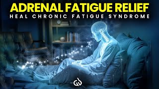 Heal Chronic Fatigue Syndrome Binaural Beats to Heal Adrenal Fatigue [upl. by Gaidano]