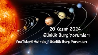 20 Kasım 2024 Günlük Burç Yorumları [upl. by Peirsen901]