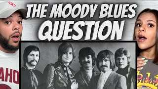 WHOA FIRST TIME HEARING The Moody Blues  Question REACTION [upl. by Phaih729]