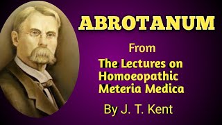 Abrotanum from the book Lectures on Homeopathic Meteria Medica by James Tyler Kent [upl. by Engedus434]