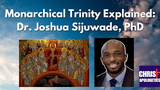 Monarchical Trinity Breakdown Dr Joshua Sijuwade PhD CapturingChristianity [upl. by Kalindi]