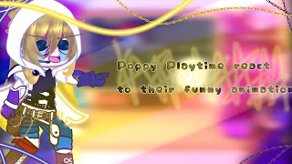 ×Poppy Playtime react to their funny animation× [upl. by Haukom]