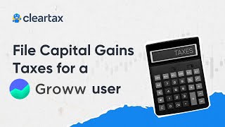 File Capital Gains Taxes for an Groww user on ClearTaxITR for Stock Market IncomeAY 202425 [upl. by Imrots468]