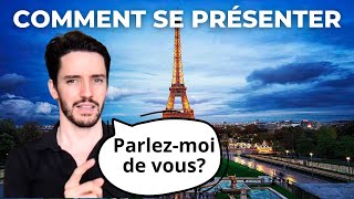 COMMENT SE PRÉSENTER EN FRANÇAIS  Parlezmoi de vous  réponse en entretien [upl. by Ecydnak64]