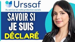 Comment Savoir Si Je Suis Déclaré A Lurssaf 2024 [upl. by Elberta657]