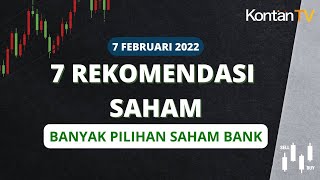 7 Rekomendasi Saham Hari Ini 7 Februari 2022 Pilihan Saham Bank [upl. by Lidia]