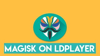 How to Install Magisk on LDPlayer  Magisk Delta  Magisk Manager on LDPlayer [upl. by Aihceyt]