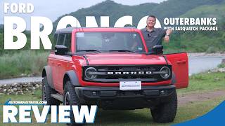 2024 Ford Bronco Outer Banks Sasquatch V6 Review – Choose your own 4x4 adventure at PHP 4998M [upl. by Davena]