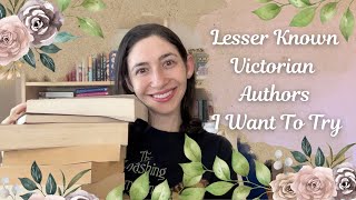 Lesser Known Victorian Authors I Want To Try [upl. by Kra]