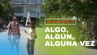 Spanish Lesson  Algo algún alguna vez [upl. by Loesceke]