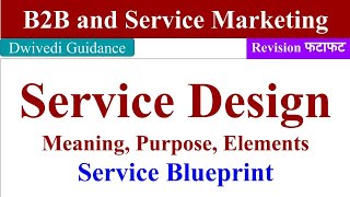 Service Design in hindi Service blueprint elements of service design b2b and service marketing [upl. by Candy640]