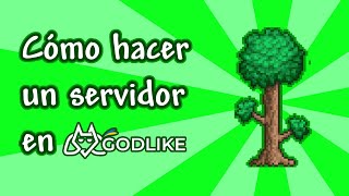 CÓMO CREAR UN SERVIDOR DE TERRARIA GRATIS EN GODLIKE [upl. by Onailime889]