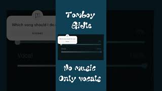 Tomboy Gidle cover softvocals vocals [upl. by Chrissy]