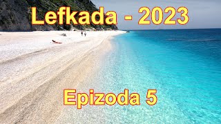 Ostrvo Lefkada  Grčka 2023  Epizoda 5 [upl. by Mclyman]