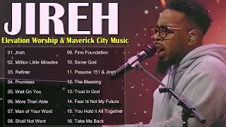 Elevation Worship amp Maverick City Music 2024  Chandler Moore  Jireh Make A Way Wait On You [upl. by Cowen]